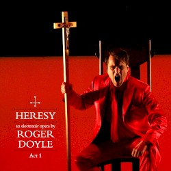Heresy: Act 1