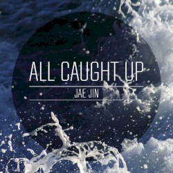 All Caught Up (Acoustic) (Single)