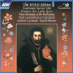The Byrd Edition 7: Cantiones Sacrae / 1589 Propers for Lady Mass from Christmas to Purification