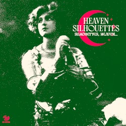 Silhouettes, Heaven...