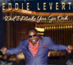 Did I Make You Go Ooh