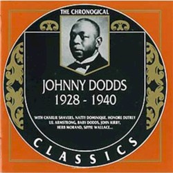 The Chronological Classics: Johnny Dodds 1928-1940