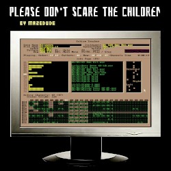Please Don’t Scare the Children