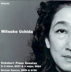 Piano Sonatas in A minor, D537 & A major, D664 • German Dances, D820 & D790
