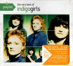 Playlist: The Very Best of Indigo Girls