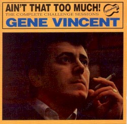 Ain't That Too Much! The Complete Challenge Sessions