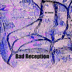 Bad Reception