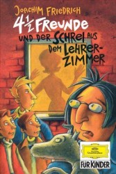 4½ Freunde und der Schrei aus dem Lehrerzimmer