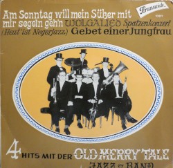 4 Hits mit der Old Merry Tale Jazzband