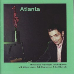 Unreleased Art Pepper, Vol. 11: Atlanta