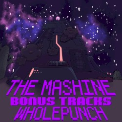 The Mashine: Bonus Tracks