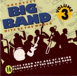 Greatest Big Band Hits of the World CD 3