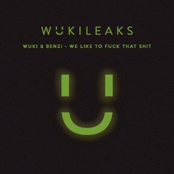 We Like to Fuck that Shit