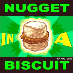 Nugget in a Biscuit