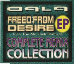 Freed From Desire EP: Complete Remix Collection