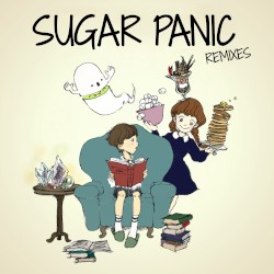 Sugar Panic Remixes