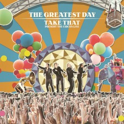 The Greatest Day: Take That Present the Circus Live
