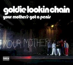 Your Mother’s Got a Penis