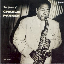 The Genius of Charlie Parker
