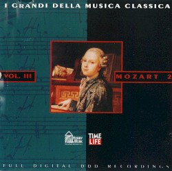 I grandi della musica classica: Mozart 2 Vol. III
