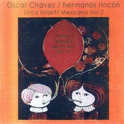 Hermanos Rincón: Lírica infantil mexicana, vol. II