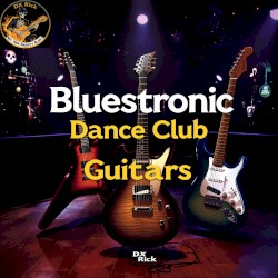 Bluestronic Dance Club Guitars