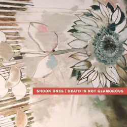 Shook Ones/Death Is Not Glamorous