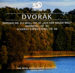 Sinfonie Nr. 9 e-moll, Op. 95 "Aus der neuen Welt" / Karneval, Op. 92 / Scherzo Capriccioso, Op. 66