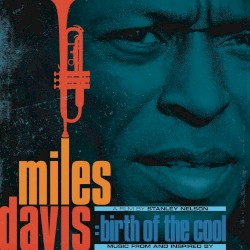 Music From and Inspired by Miles Davis: Birth of the Cool