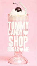 TOMMY CANDY SHOP ♡ SUGAR ♡ ME
