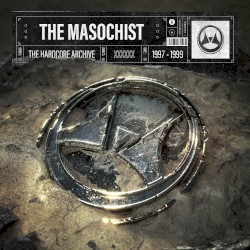 The Hardcore Archive Part 4 (1997 - 1999)