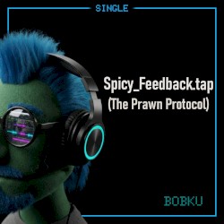 Spicy_Feedback.tap (The Prawn Protocol)