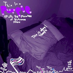 This Is a Purple Ep with 55 Minutes of Lowercase Music