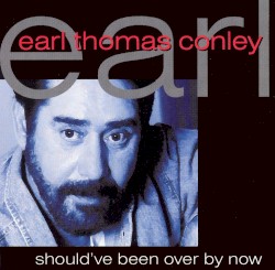 Should've Been Over By Now