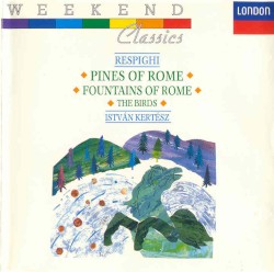 Pines of Rome / Fountains of Rome / The Birds