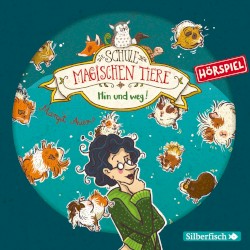 Die Schule der magischen Tiere - Hin und weg!