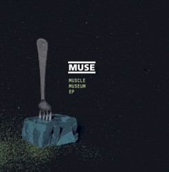 Muscle Museum EP