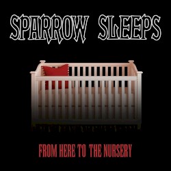 From Here to the Nursery: Lullaby Renditions of Alkaline Trio Songs