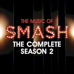 The Music of Smash: The Complete Season Two
