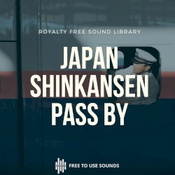 Powerful Shinkansen Sound Effects Japan -Whoooosh