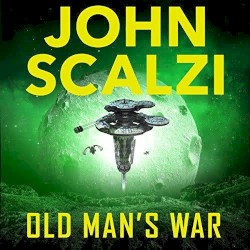 Old Man's War: Old Man's War, Book 1