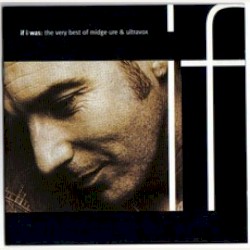 If I Was: The Very Best of Midge Ure & Ultravox