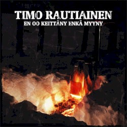 En oo keittäny enkä myyny