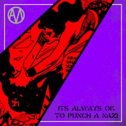 It's Always OK to Punch a Nazi