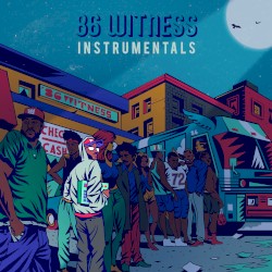 86 Witness (instrumentals)