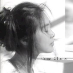 Come Closer