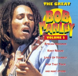 The Great Bob Marley, Volume 2