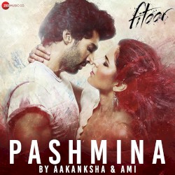 Pashmina by Aakanksha & Ami (From “Fitoor”)