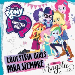 Equestria Girls Para Siempre
