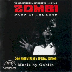 Zombi: Dawn of the Dead: The Complete Original Motion Picture Soundtrack